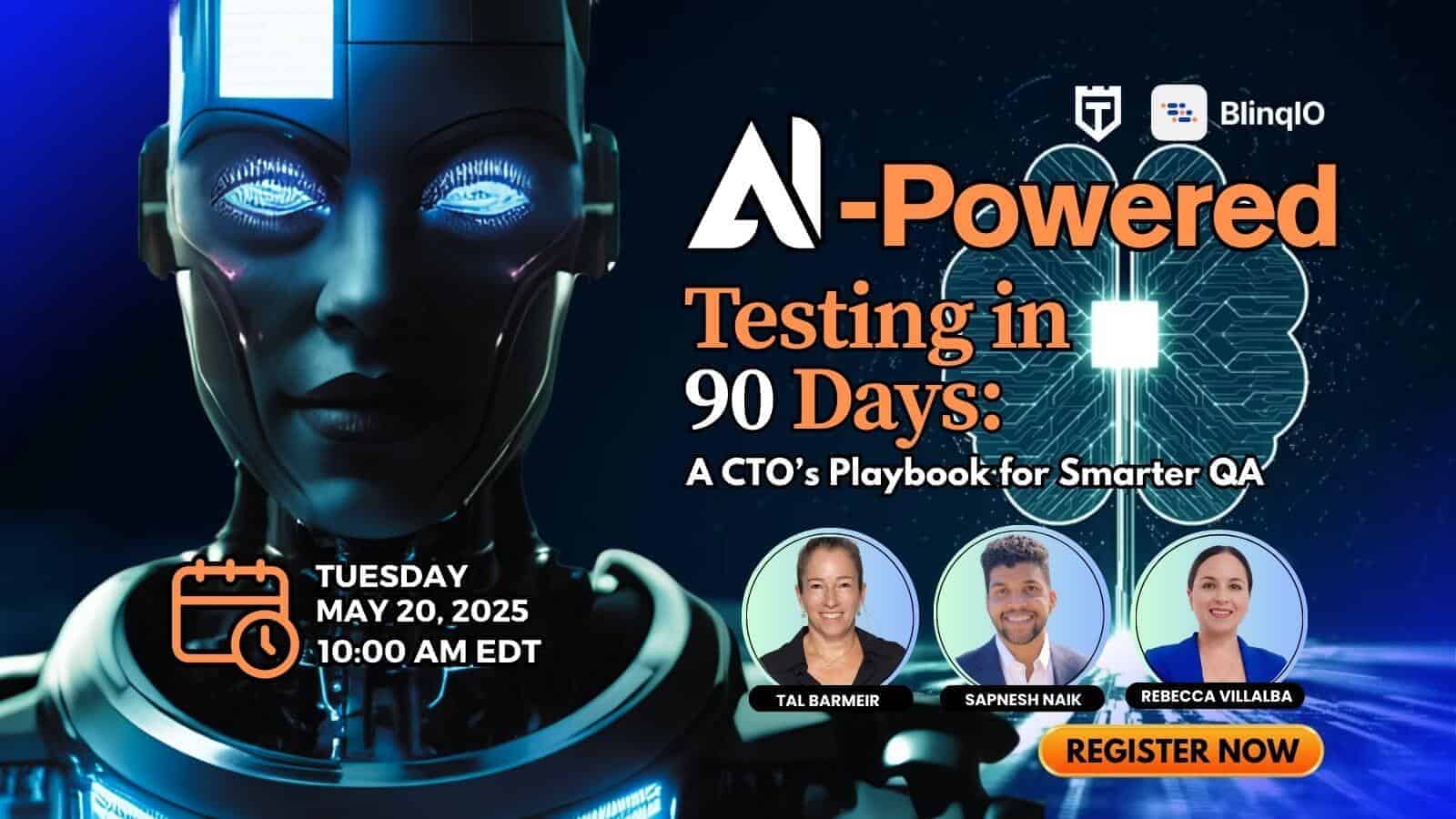 A futuristic robot with glowing blue eyes appears beside event details for "AI-Powered Testing in 90 Days" webinar, featuring three speakers, scheduled for May 20, 2025, at 10:00 AM EDT.