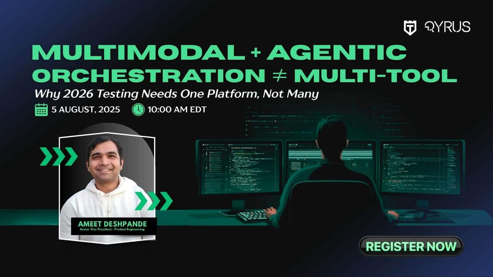 Webinar promotional graphic with event details, featuring a person’s photo, computer screens, and text stating “MULTIMODAL + AGENTIC ORCHESTRATION ≠ MULTI-TOOL.” Event is on August 5, 2025.